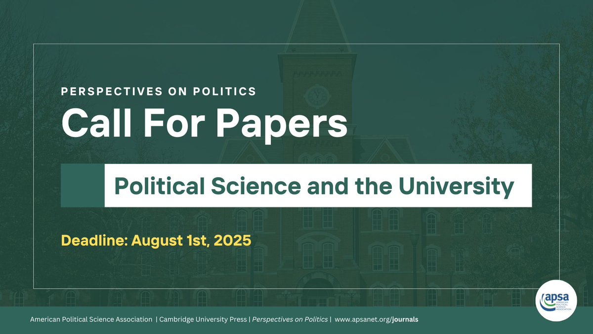 Perspectives on Politics (@poppublicsphere) on Twitter photo Reminder: Perspectives on Politics Call for Papers
POLITICAL SCIENCE & THE UNIVERSITY
Guest Editors: <a href="/AnjaNeundorf/">Anja Neundorf</a>, <a href="/ProfessorPape/">Robert A. Pape</a>, & <a href="/NTampio/">Nicholas Tampio</a>
Deadline: August 1, 2025
More info here: buff.ly/3Wfo0Cq Reminder: Perspectives on Politics Call for Papers
POLITICAL SCIENCE & THE UNIVERSITY
Guest Editors: <a href="/AnjaNeundorf/">Anja Neundorf</a>, <a href="/ProfessorPape/">Robert A. Pape</a>, & <a href="/NTampio/">Nicholas Tampio</a>
Deadline: August 1, 2025
More info here: buff.ly/3Wfo0Cq