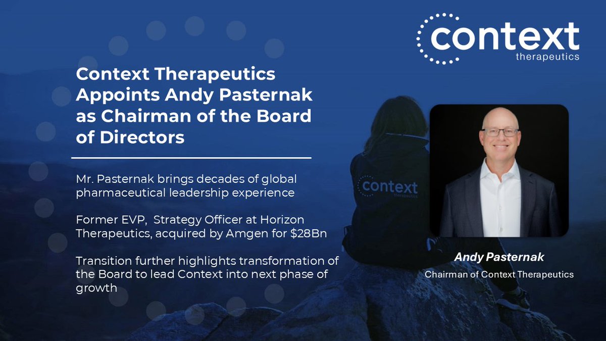 Context Therapeutics Appoints Andy Pasternak as Chairman of the Board of Directors. 

Andy is the former EVP, Chief Strategy Officer of Horizon Pharma (acquired for $28Bn) and Senior Partner at Bain &amp; Company.