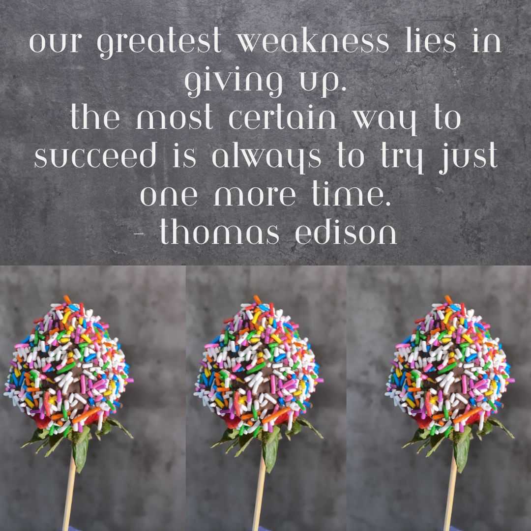 Fruitcouture's tweet photo. One foot in front of another. One sprinkle after another. Just keep trying!

Our Greatest weakness lie sin giving up. The most certain way to succeed is always to try just one more time. Thomas Edison

#Quote #MotivationMonday https://t.co/wUkg3870Ec