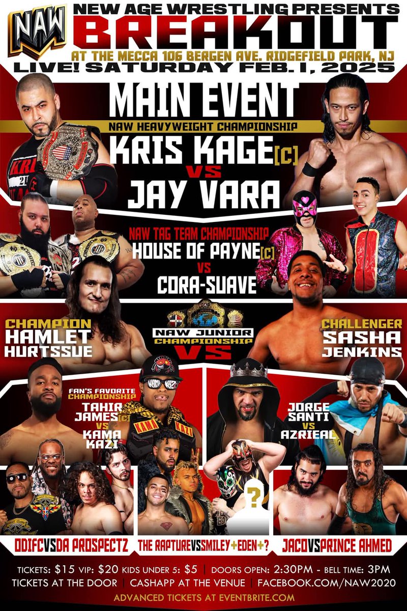 Nick Payne (@nickpayne_hop) on Twitter photo <a href="/NAW_PRO/">New Age Wrestling</a> Presents: #Breakout #live for the 1st Time Ever from The Mecca
{106 Bergen Ave Ridgefield, NJ}
Special Start Time: 3:00pm
**Tix Available @ The Door**
VIP Seating: $20
General Admission: $15
Kids {5 & ⬇️}: $5 <a href="/NAW_PRO/">New Age Wrestling</a> Presents: #Breakout #live for the 1st Time Ever from The Mecca
{106 Bergen Ave Ridgefield, NJ}
Special Start Time: 3:00pm
**Tix Available @ The Door**
VIP Seating: $20
General Admission: $15
Kids {5 & ⬇️}: $5
