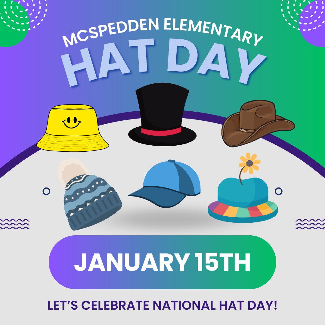 McSpeddenES's tweet photo. Join us in celebrating National Hat Day by wearing a hat on Wednesday, January 15th! 👒🎩🧢 https://t.co/tGoUhCe6AF