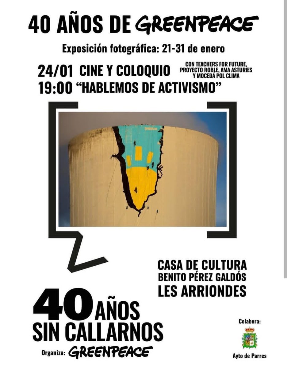 🔈40 AÑOS SIN CALLARNOS

21-31 enero: celebramos el aniversario de <a href="/greenpeace_esp/">Greenpeace España</a> con una EXPO sobre su lucha por un mundo verde y justo🌿

24/01 19H: Cine + coloquio con <a href="/future_spain/">Profes por el futuro🌱</a>, Proyecto Roble, <a href="/FridaysForAst/">FridaysForAsturies</a> y <a href="/AMA_Asturies/">AMA Asturies 🇵🇸</a>💚

📍Casa de Cultura. Les Arriondes, Asturies