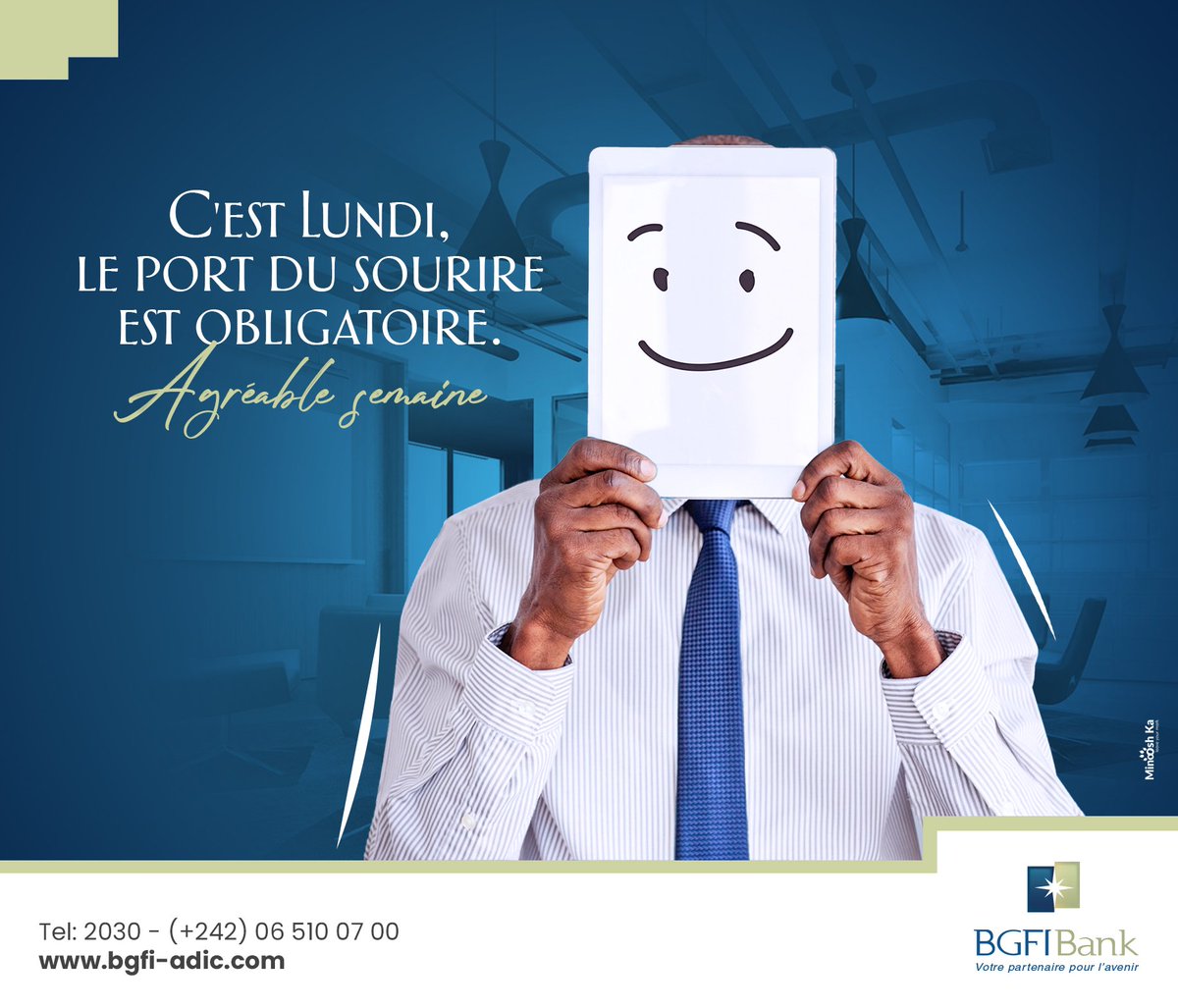 Excellente semaine à tous.
#BGFIBank, votre partenaire pour l’avenir.