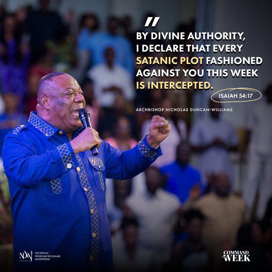 ArchbishopNick's tweet photo. By divine authority, I declare that every satanic plot fashioned against you this week is intercepted (see Isaiah 54:17).

#CommandYourWeek #ArchbishopNick https://t.co/towEPwf3bh