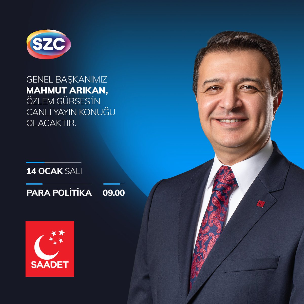 SaadetPartisi's tweet photo. Genel Başkanımız Mahmut Arıkan, ‘Para Politika‘ programında Özlem Gürses’in canlı yayın konuğu olacaktır. 

🗓 14 Ocak Salı (Yarın Sabah)
🕰 09.00
📡 SZC TV https://t.co/ZUZdzZ7kKn