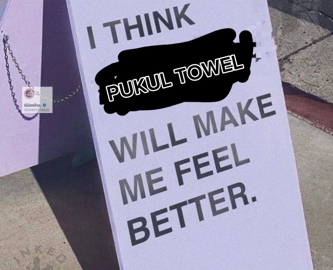 kyrell_iu's tweet photo. @unmagnetism Towel T nya tolol https://t.co/qu4LTHn2G1