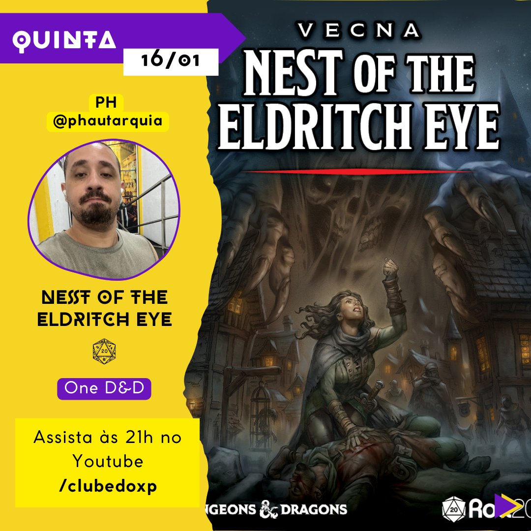 🎲 Quinta (16/01)
Às 21h PH joga Nest of the Eldritch Eye, aventura para One D&amp;D, no Youtube /clubedoxp!