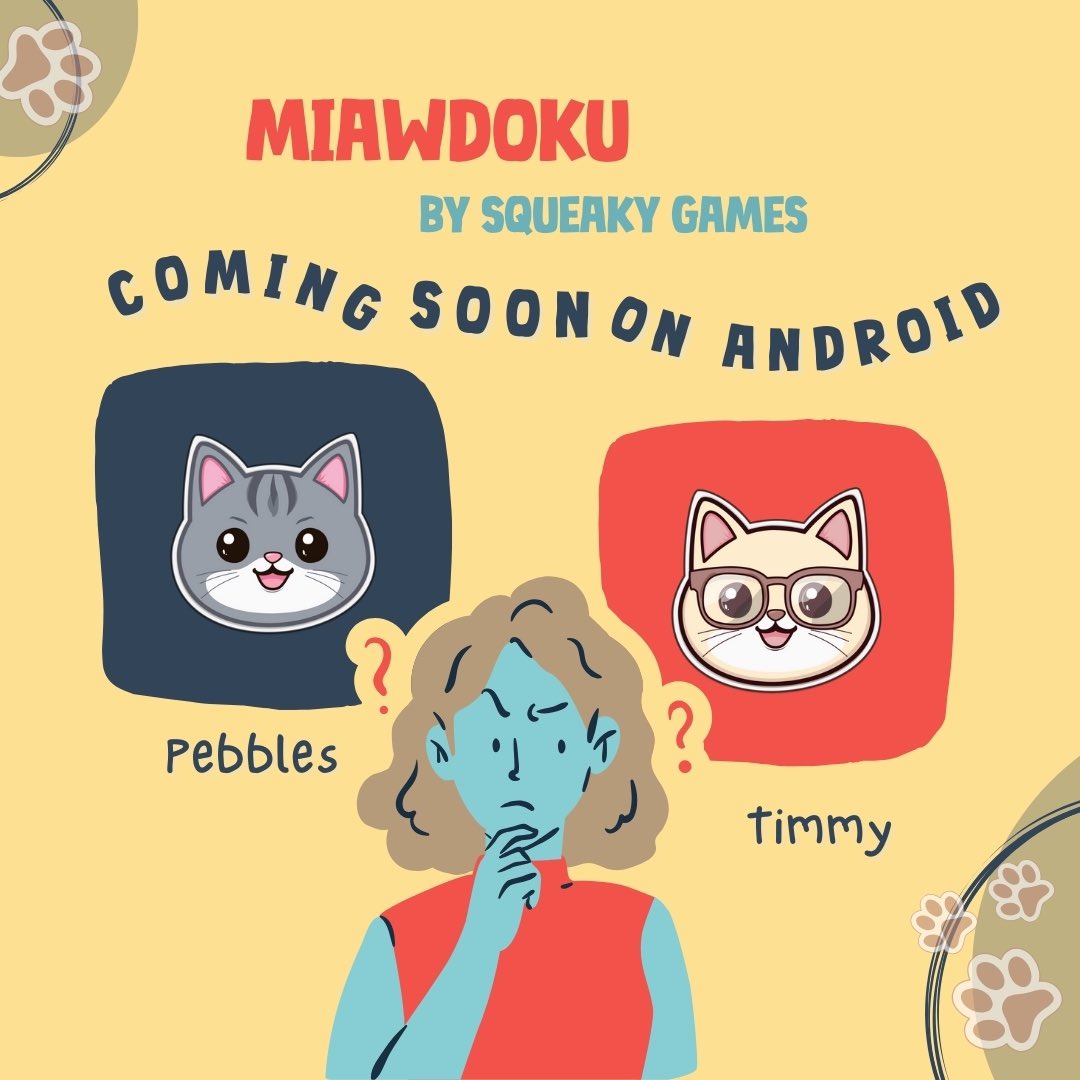 squeakygamesinc's tweet photo. Android users, get ready! #MiawDoku is coming to the #Google Play Store soon. 🐾 Stay tuned for updates!
#sudoku #cats #squeakygames #androidgames #catpuzzle #MobileGame #gamedev #indiegamedev #indiedev #kitty https://t.co/Vi9YNc5ZPH