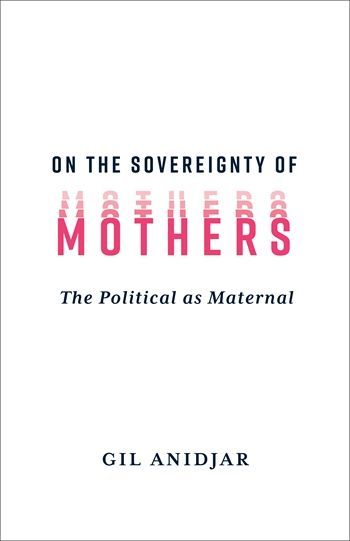 In this conversation, Hannah Miller and author of ON THE SOVEREIGNTY OF MOTHER Gil Anidjar grapple with the maternal as a philosophical and political concept, and the question of maternity at the limits. buff.ly/429aZOh