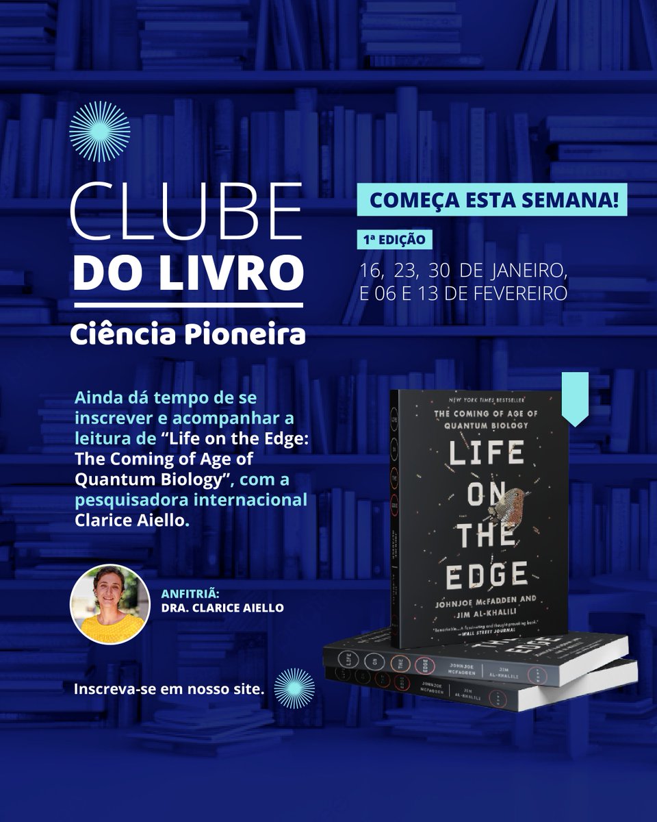 Quer começar 2025 com debates enriquecedores sobre física quântica e biologia? O Clube do Livro da Ciência Pioneira é o lugar certo para você.

Serão 5 encontros online, sempre às quintas-feiras, às 16h. A cada sessão, discutiremos dois capítulos do livro Life on the Edge: The