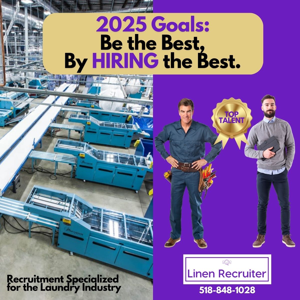 Be the Best by HIRING the Best in 2025! 🏆

Linen Recruiter connects laundry industry employers with top talent in the industry.

✅ Guaranteed placements
✅ Experienced candidates
✅ Tailored recruitment solutions

📞 Call Matt: 518-848-1028
💻 Visit: linenrecruiter.com