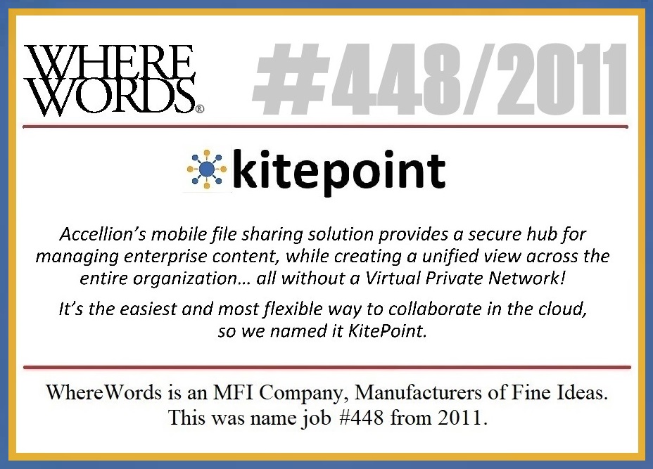 WhereWords's tweet photo. #yeswenamedit #KitePoint #KiteDrive #KiteWorks #Accellion @Kiteworks #naming #branding #trademarks #corporateidentities #productnames #brandnames #brandextensions #verbalbranding #stevethenamer #NAMEMAN #wherewords #cleantech #edtech #fintech #medtech #biotech #govtech #martech #insurtech #infosec #gamedev #appdev #AI #ML #UX #CX #B2B #B2C #B2G #SMB #CPU #SaaS #MOOCs #bigdata #digitalhealth #rebranding #renaming #mobile #venturecapital #startups #spinoffs #mergers #marketing #cybersecurity #microprocessors