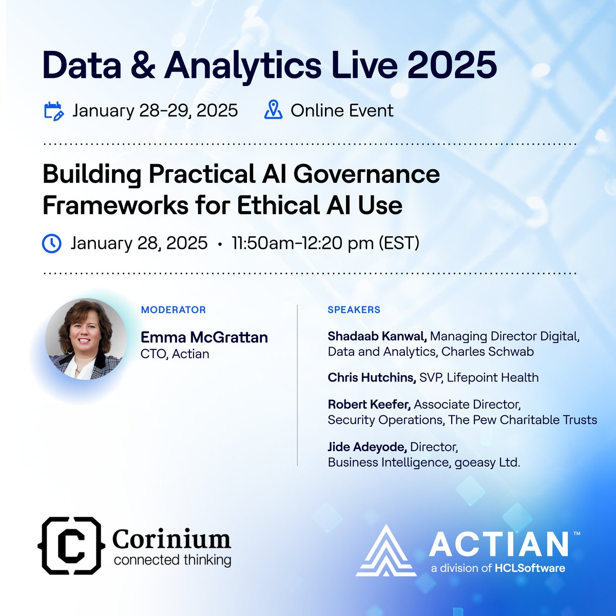 ActianCorp's tweet image. Connect with Actian at Corinium’s virtual Data &amp;amp; Analytics Live on Jan 28-29. 

Join Actian CTO Emma McGrattan for the panel discussion “Building Practical AI Governance Frameworks for Ethical AI Use” on Jan 28 at 11:50 AM. 

Register: bit.ly/3I4OEpO

#DataAnalyticsLive