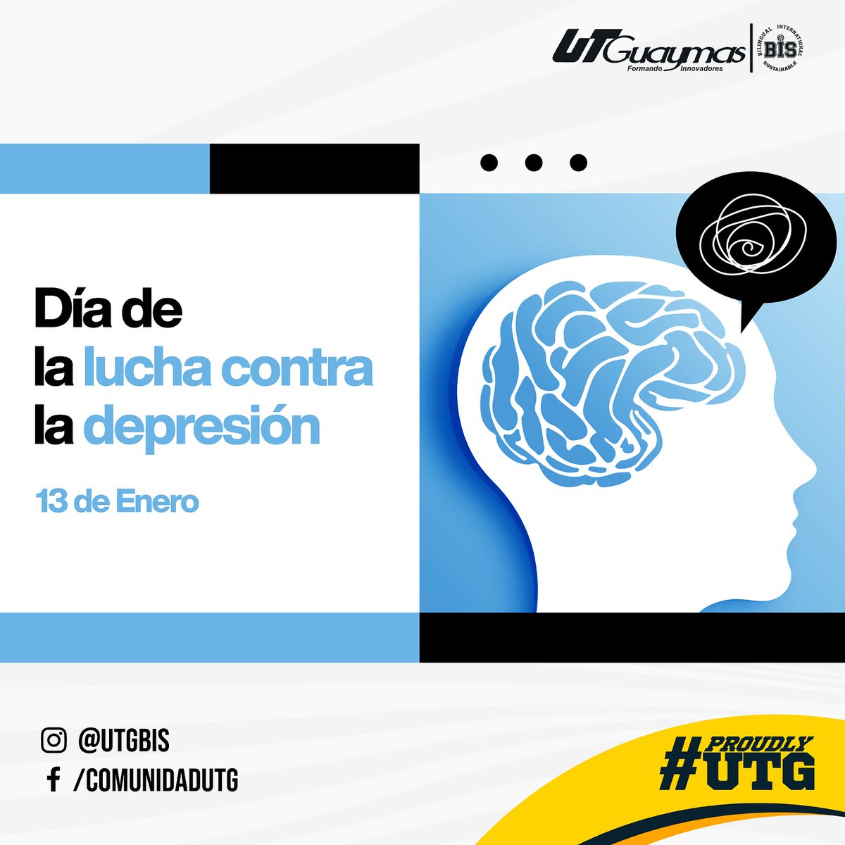 UTGUAYMAS's tweet photo. Hoy, 13 de enero, se conmemora el Día Mundial de la Lucha contra la Depresión. En la Universidad Tecnológica de Guaymas nos unimos a esta causa para concienciar sobre la importancia de cuidar nuestra salud mental.

#LuchaContraLaDepresión #SaludMental #UTGSeCuida https://t.co/m11QQ3JjPE