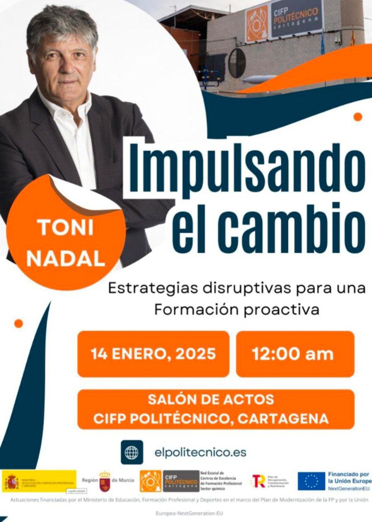 Mañana en Cartagena, Toni Nadal, impulsando el cambio, “ Estrategias disruptivas para una formación proactiva” en el CIFP Politécnico #fp #Cartagena #centrodeexcelencia #llegarasalto
