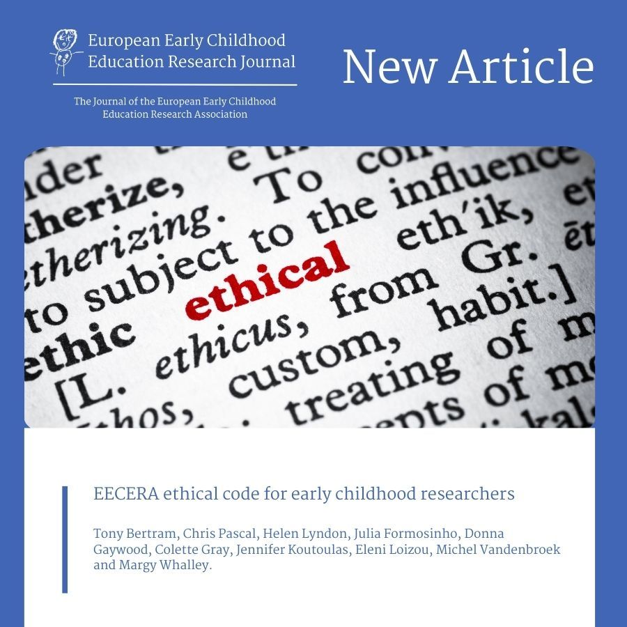 📄 New article in the EECERJ: 
EECERA ethical code for early childhood researchers
Tony Bertram, Chris Pascal, Helen Lyndon, Julia Formosinho, Donna Gaywood, Colette Gray, Jennifer Koutoulas, Eleni Loizou, Michel Vandenbroek and Margy Whalley. 
buff.ly/4hcRd8K
#EECERJ