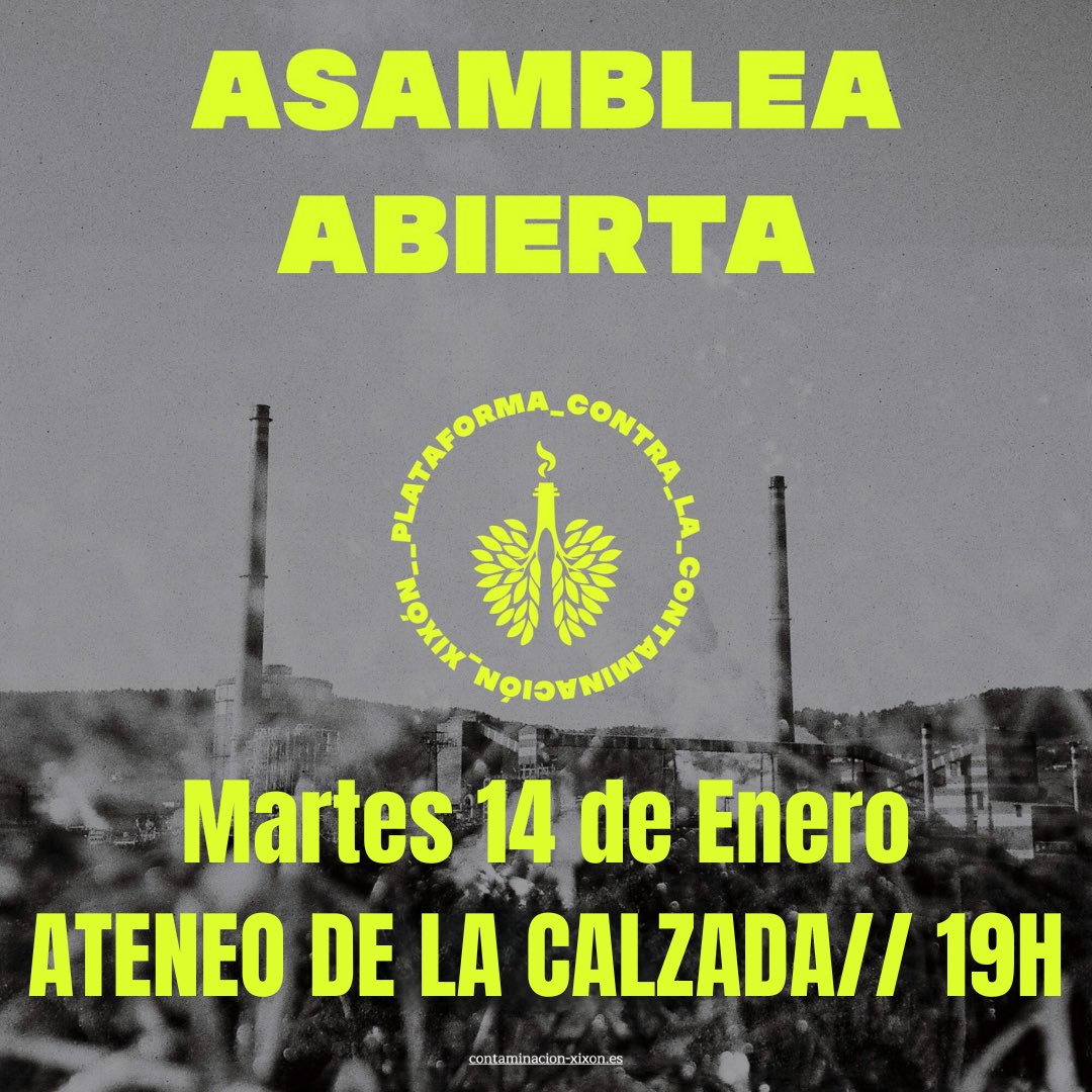 📣 Asamblea Abierta de Enero

Empieza el año y hay mucho que hacer. Ganas todas.

Os esperamos!!

📅 14 de enero
📍CMI Ateneo Calzada (Salón de actos)
⏰ 19 h
#contaminacion #gijon #xixon