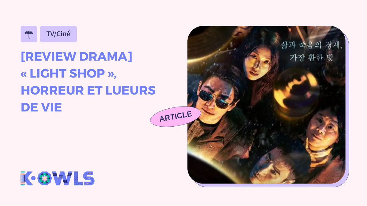 koreasowls's tweet photo. [REVIEW DRAMA] 😎🪐 Après le succès public et critique de Moving en 2023, Kang Full renouvelle son expérience en tant que scénariste et porte à l’écran un autre de ses webtoons : Light Shop.

➡️https://t.co/Y7xX4Ufnro

#Kowls #kdrama #LightShop #KangFull https://t.co/XB2D4VicG9