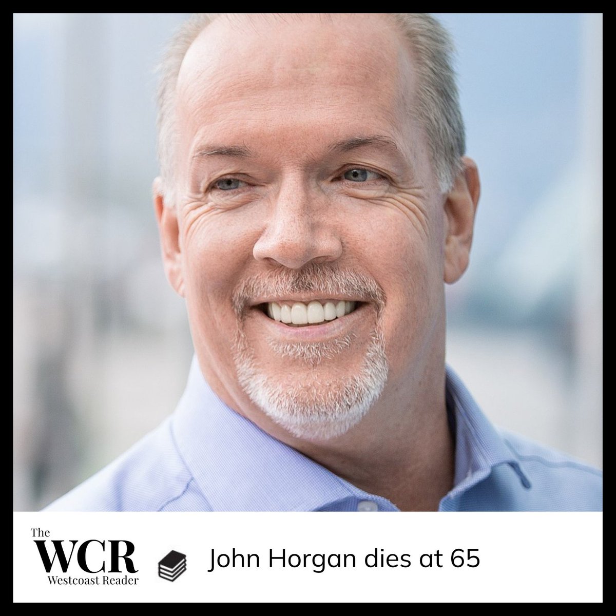 Read the tribute to former premier of BC, John Horgan in the January issue of The WCR. 
#JohnHorgan #News #Newspaper #AdultLiteracy 
👉 For more articles written at three reading levels, subscribe to The Westcoast Reader newspaper for learners at: thewestcoastreader.com