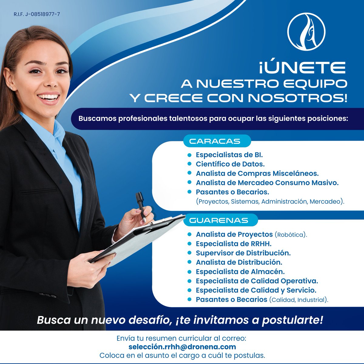 ¡Únete a nuestro equipo y crece con nosotros! 

Buscamos profesionales talentosos para ocupar los cargos mencionados en el post, en las ciudades de Caracas y Guarenas.

Envía tu CV al correo: selección.rrhh@dronena.com. 
asunto el cargo a cuál te postulas. 

 #Empleo #Oportunidad