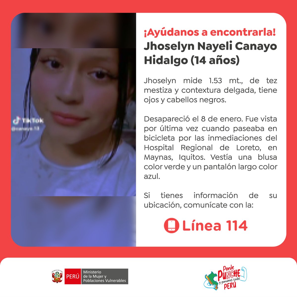 MimpPeru's tweet photo. 🆘¡Ayúdanos a encontrarla!🆘
Jhoselyn Nayeli Canayo Hidalgo (14) desapareció el 8 de enero en #Maynas, región #Loreto
Mide 1.53 m, tiene ojos y cabellos negros, y es de contextura delgada. Vestía blusa verde y pantalón azul.
📲Si tienes alguna información de su ubicación, llama a la Línea 114.
