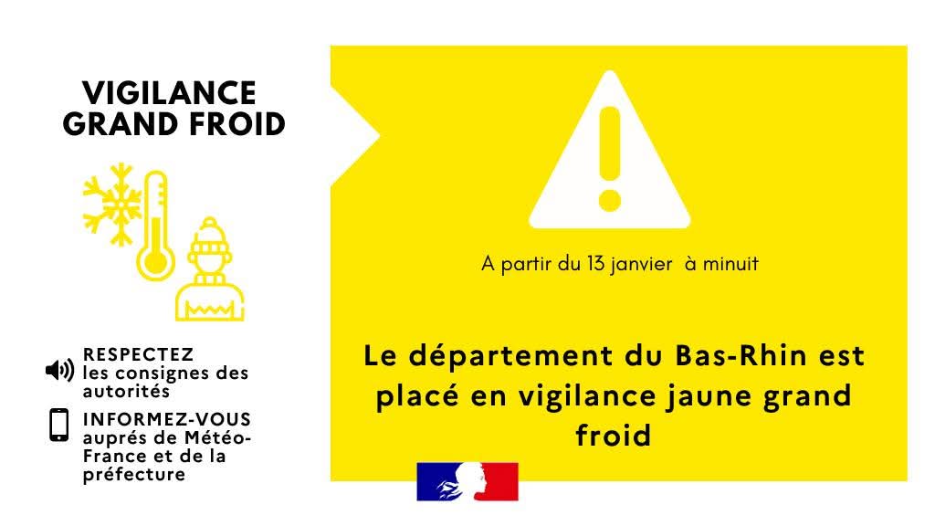 [Météo alerte jaune grand froid]

Le Bas-Rhin est en #Alertejaune
Pour #grandfroid

Valable à partir du dimanche 12 janvier 2025 dès 00h00 pour plusieurs jours

Plus d'infos : 
Préfecture du Bas-Rhin
Météo France
Atmorisk

📸 Préfecture du Bas-Rhin
