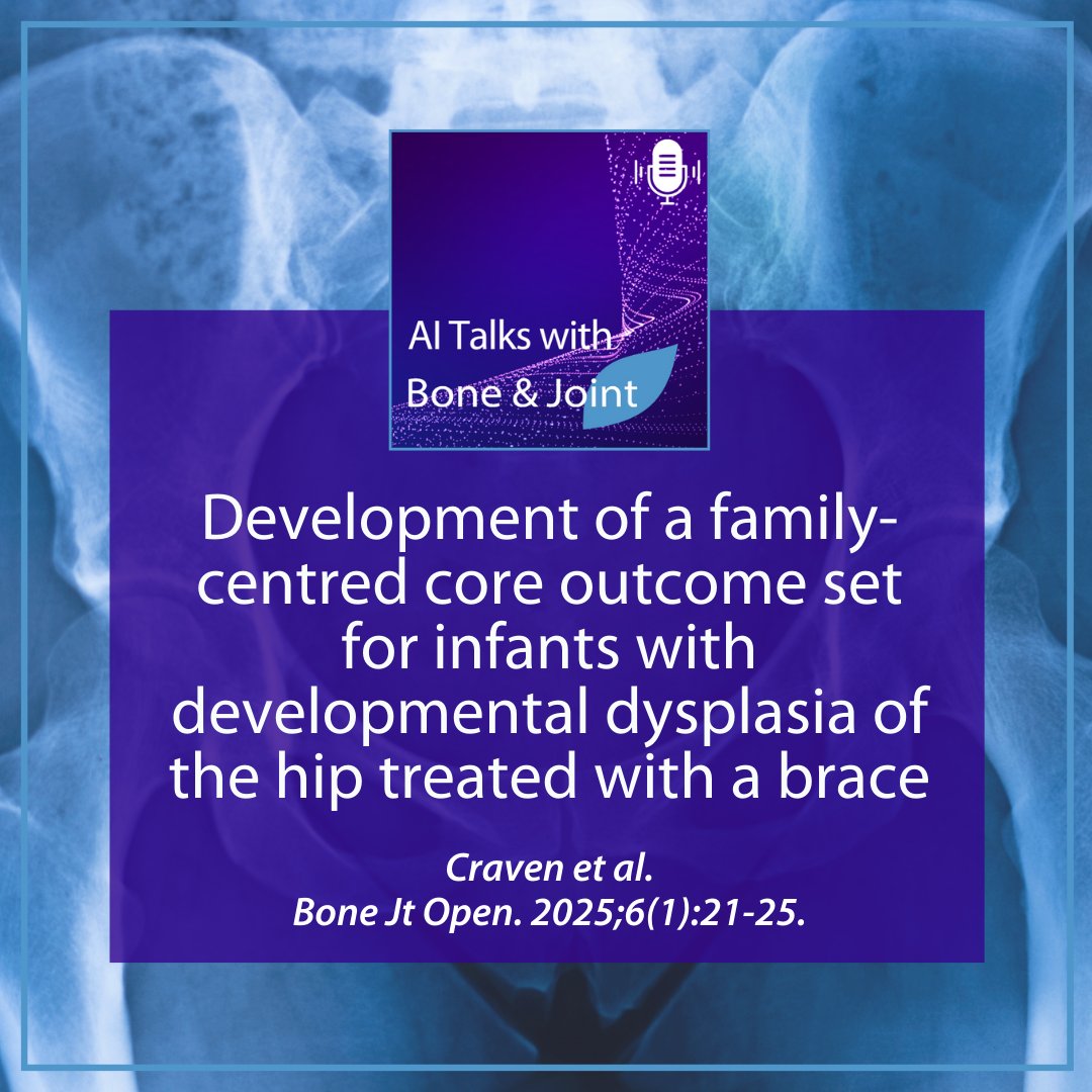 📢 NEW EPISODE! 📢

Listen to the new AI Talks with Bone &amp; Joint episode discussing a recent <a href="/BoneJointOpen/">Bone & Joint Open</a> protocol on the development of family-centred core outcomes for infants undergoing brace treatment!

#AI <a href="/joanna_craven/">Joanna Nott (Craven)</a> <a href="/OliviaOMalley/">Olivia O'Malley</a> <a href="/MrDanPerry/">Dan Perry</a>

ow.ly/RBBV50UFf6P