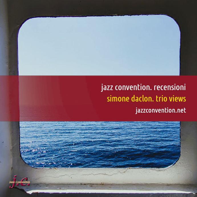 Jazz Convention (@jazzconvention) on Twitter photo Jazz Convention. Recensioni
Simone Daclon with Carlo Bavetta & Pasquale Fiore. Trio Views (Flavio Caprera)
jazzconvention.net/2025/01/13/sim…
#Jazz #Reviews #Records #Articoli #Recensioni Jazz Convention. Recensioni
Simone Daclon with Carlo Bavetta & Pasquale Fiore. Trio Views (Flavio Caprera)
jazzconvention.net/2025/01/13/sim…
#Jazz #Reviews #Records #Articoli #Recensioni