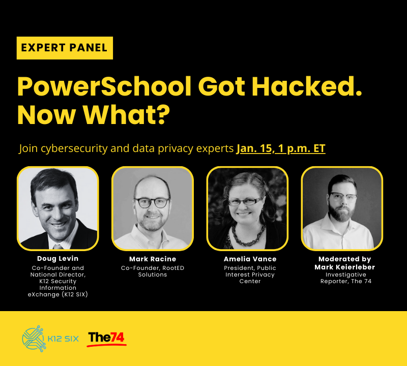 The 74 (@the74) on Twitter photo Millions of students' and educators' sensitive data were compromised in a cyberattack on ed-tech giant PowerSchool. Join <a href="/mkeierleber/">Mark Keierleber</a> & experts on Jan. 15 at 1 p.m. ET for a webinar on steps school districts must take to keep their communities safe. RSVP: us02web.zoom.us/webinar/regist… Millions of students' and educators' sensitive data were compromised in a cyberattack on ed-tech giant PowerSchool. Join <a href="/mkeierleber/">Mark Keierleber</a> & experts on Jan. 15 at 1 p.m. ET for a webinar on steps school districts must take to keep their communities safe. RSVP: us02web.zoom.us/webinar/regist…
