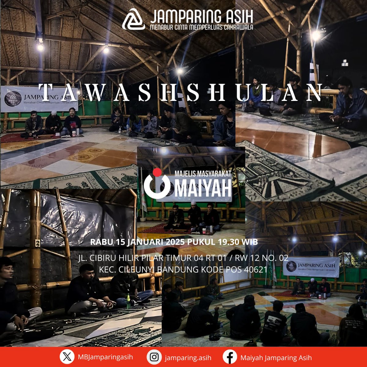 Majelis Masyarakat Maiyah: JAMPARING ASIH | TAWASHSHULAN | Rabu, 15 Januari 2025 | Pukul 19.30 WIB | Jl. Cibiru Hilir Pilar Timur 04 RT 01 / RW 12 No. 02 Kec. Cileunyi Bandung Kode Pos 40621

#Maiyah #JamparingAsih #JAjan2025 #MaiyahBdg