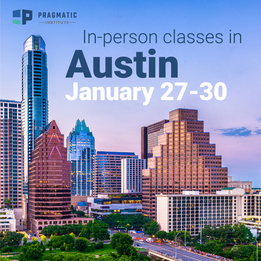 Pragmatic Institute is headed to Austin!

📅 Dates: January 27-30, 2025
📍 Location: Austin, TX

This is your opportunity to learn, connect, and grow in the vibrant heart of Texas. Don’t miss out!

👉 Secure your spot today: loom.ly/MdxtqeM
