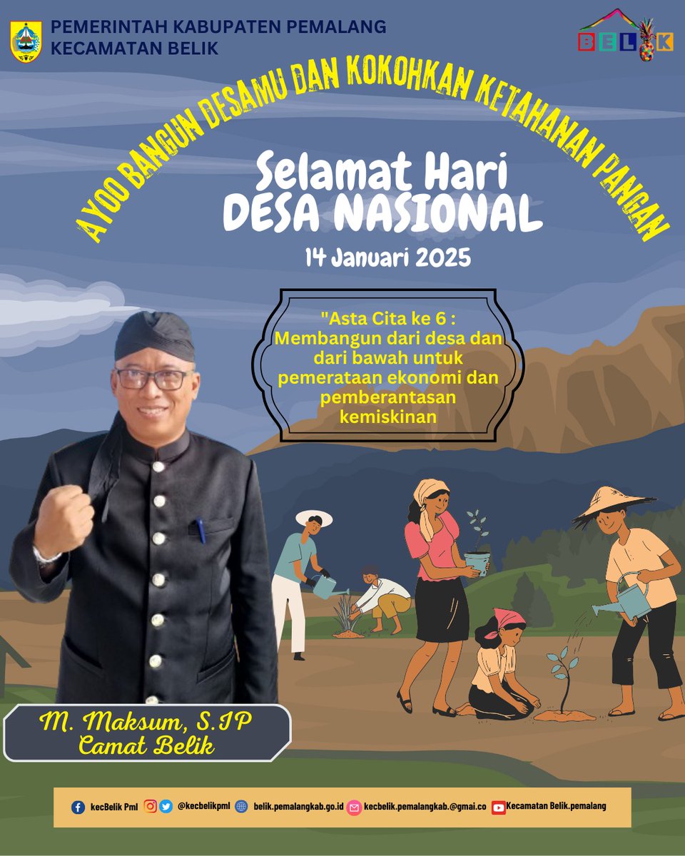 Camat Belik Muchammad Maksum, S.IP dan jajarannya mengucapkan Selamat dan Sukses Hari Desa Nasional
14 Januari 2025
💥Ayo Bangun Desamu dan Kokohkan Ketahanan Pangan💥
<a href="/PemkabPemalang/">PemkabPemalang</a>
<a href="/KominfoPemalang/">DiskominfoPemalang</a>
<a href="/kabarpemalangID/">Kabar Pemalang</a>