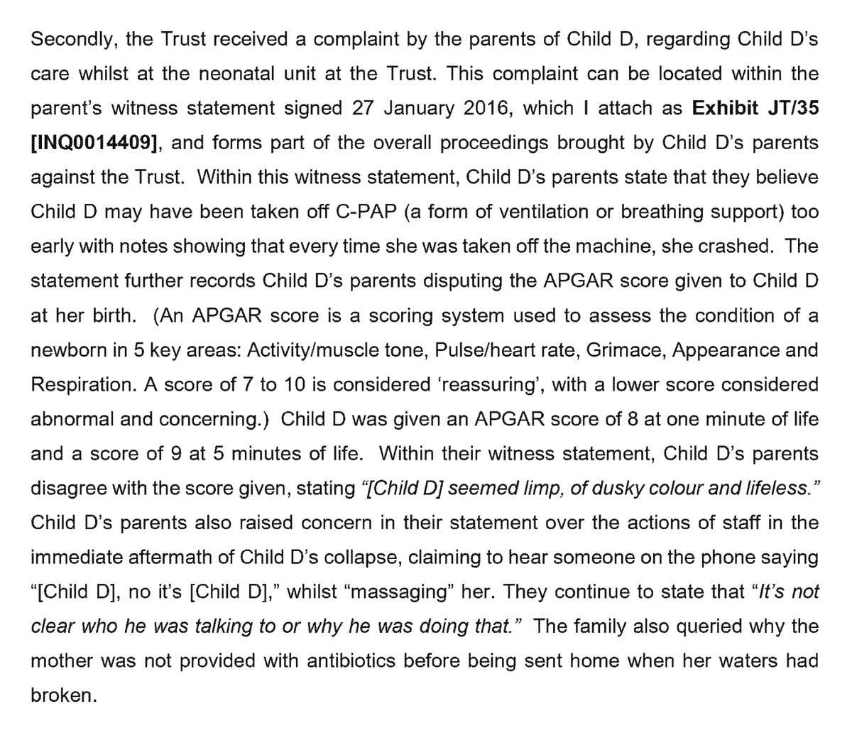 LucyLetbyTrials's tweet photo. Very interesting comments here from the parents of Child D, made in January 2016—halfway through the rise in baby deaths at the Countess neonatal unit. A selection:

"Child D's parents state that they believe Child D may have been taken off C-PAP (a form of ventilation or breathing support) too early with notes showing that every time she was taken off the machine, she crashed."

"Child D's parents disagree with the [APGAR] score given, stating '[Child D] seemed limp, of dusky colour and lifeless.'"

"The family also queried why the mother was not provided with antibiotics before being sent home when her waters had broken."

The source is Countess CEO Jane Tomkinson's witness statement to the inquiry, wherein she details the timeline of the hospital's correspondence with parents.

The whole document is worth reading in full: https://t.co/E1wxibynAU