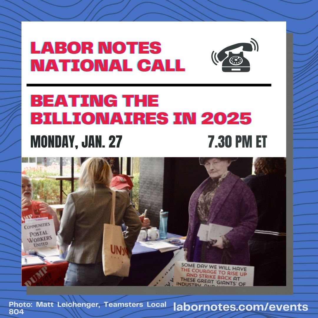 Join the Labor Notes National Call: Beating the Billionaires in 2025, on Monday, Jan 27, 7.30 p.m. ET. 

Register here: labornotes.org/events/2024/la…

[Photo by <a href="/mattleichenger/">Matt Leichenger</a>, of Teamsters Local 804]