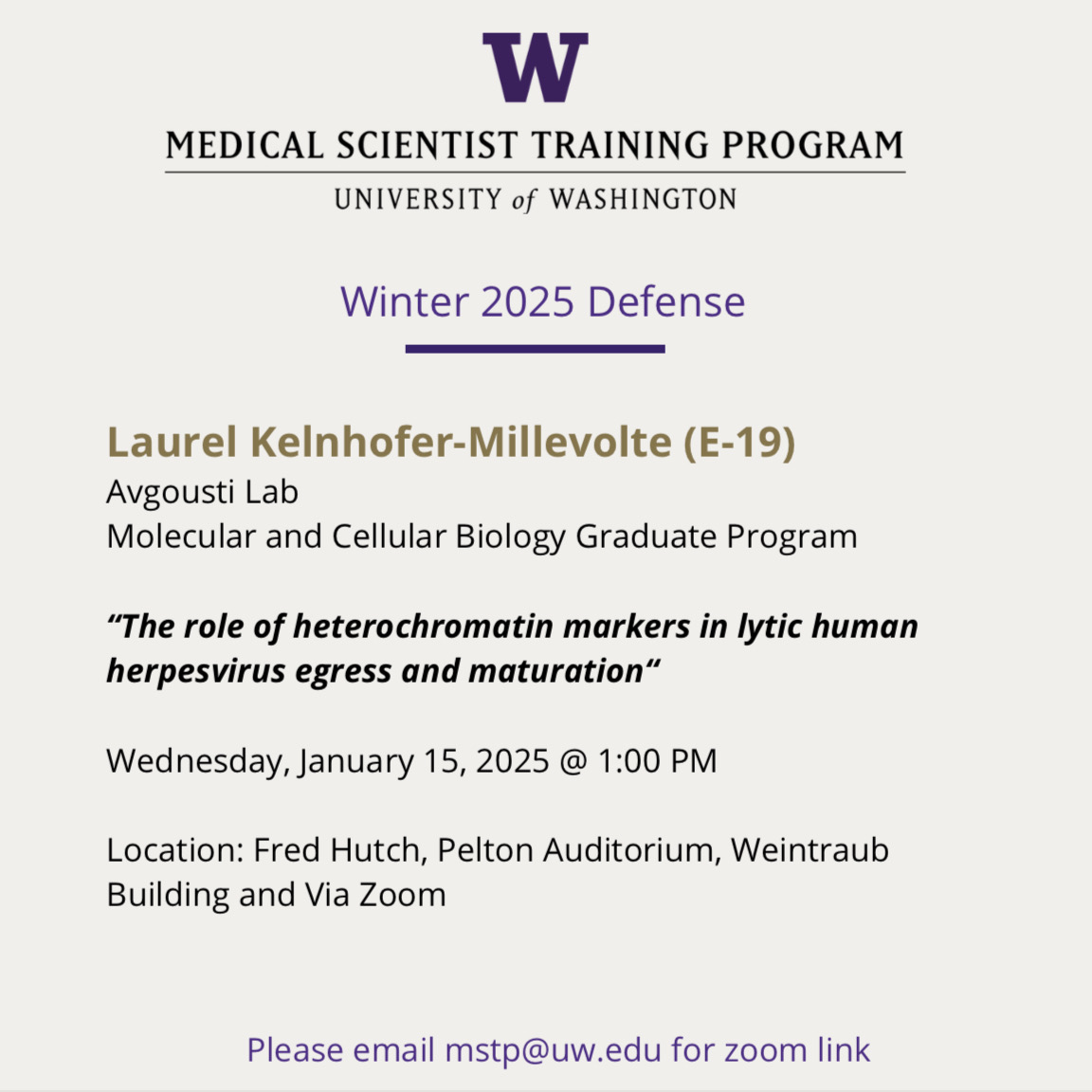 University of Washington - MSTP (@uw_mstp) on Twitter photo 💜💛 Come and show your support for Laurel Kelnhofer-Millevolte’s defense this Wednesday at 1:00 pm. 🥳(Pom poms not required)
Email mstp@uw.edu for a Zoom link to attend. 💜💛 Come and show your support for Laurel Kelnhofer-Millevolte’s defense this Wednesday at 1:00 pm. 🥳(Pom poms not required)
Email mstp@uw.edu for a Zoom link to attend.