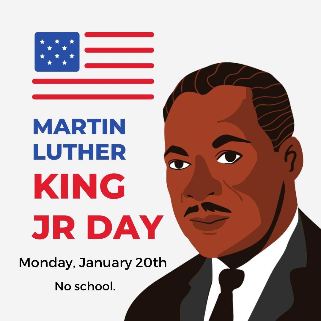 We will be out of school to observe Martin Luther King Jr. Day on Monday, January 20th. 

#BeeTheImpact #growingGREATNESS #TeamMCPSS