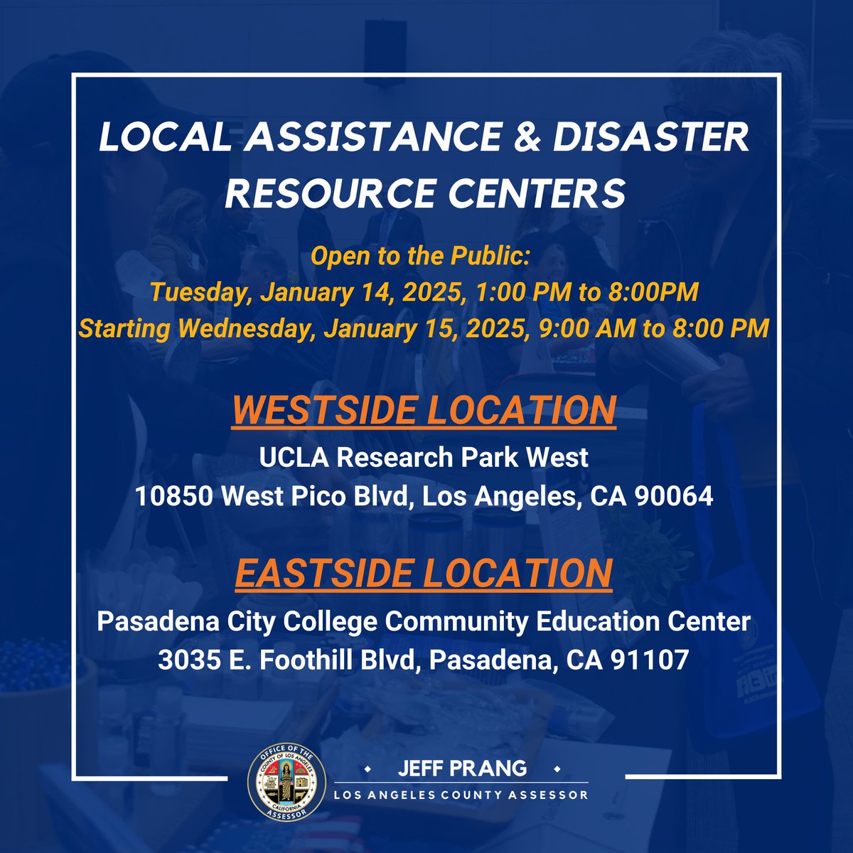 LACAssessor's tweet image. IN-PERSON LOCAL ASSISTANCE &amp;amp; DISASTER RESOURCE CENTERS

Westside: UCLA Research Park, 10850 West Pico Blvd., 90064
Eastside: Pasadena City College, 3035 E. Foothill Blvd., 91107

Hours:
Opening Day: Tuesday, January 14, 1 PM - 8 PM,
Starting January 15: Daily, 9 AM - 8 PM