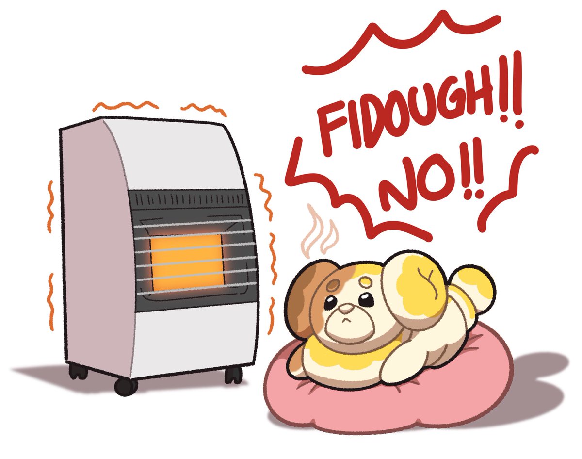 It’s cold so here’s Fidough next to a gas heater