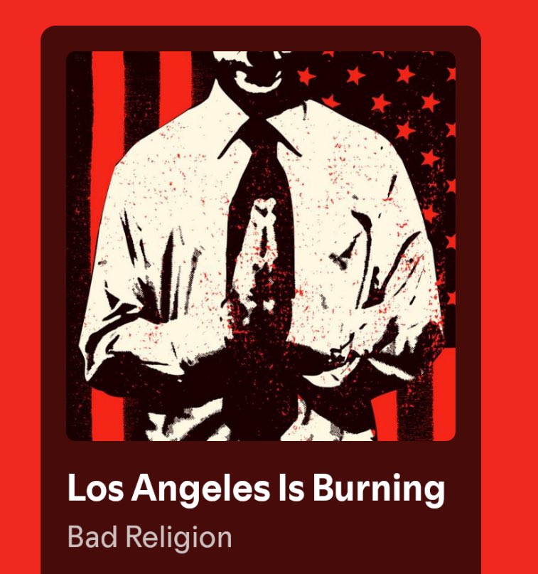 This is a 20 year old track!?
The lyrics are uncanny.  

#lafires 

This is how much the LA fires are in my thoughts. This song just popped into my head. 

<a href="/badreligion/">Bad Religion</a> I must have missed the episode of you guys on the simpsons?

open.spotify.com/track/0biGKHOt…