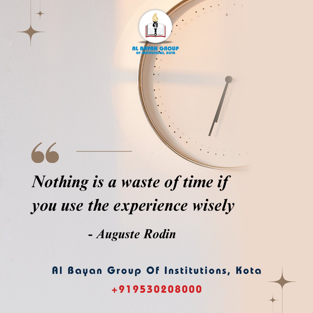 AlBayanKota's tweet photo. Nothing is a waste of time if you use the experience wisely. - Auguste Rodin

#Education #Quotes #QuoteOfTheDay #AlBayan #AlBayanGroupOfInstitution #ABPS #ABPSKota #AlBayanPublicSchool #KotaCity #EducationCity #Kota #QualityEducation #EducationForAll https://t.co/f3PIDXG2Sa