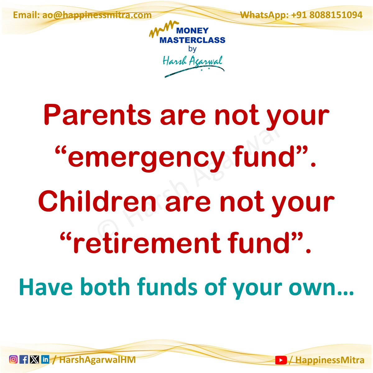 HarshAgarwalHMF's tweet photo. Parents are not your emergency fund, and Children are not your retirement fund.... have both of youw own

#PersonalFinance #Investing #Retirement #Emergency #Contingency #Funds #MoneyMatters #MoneyManagement #MoneyMasterclass #HarshAgarwal https://t.co/ivSpGNzPDJ