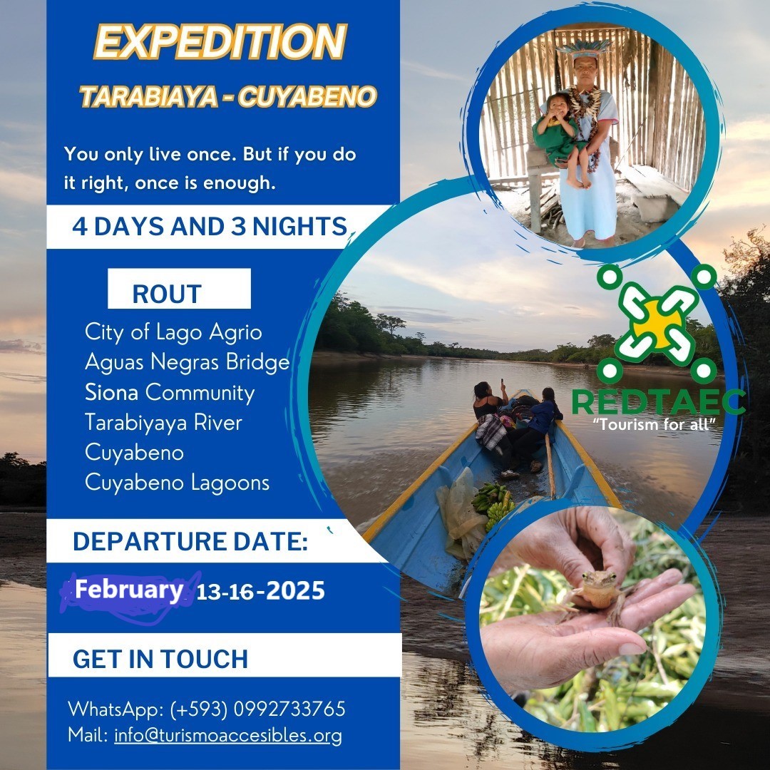 Red de Turismo Accesible Ecuador♿ (@inclusiveroutes) on Twitter photo FRIEND: LIKE, SHARE, COMMENT, SUBSCRIBE: youtube.com
#REDTAEC: It proposes the “I expedition TO TARABIYAYA AND CUYABENO FOR EVERYONE”
More than a walk; an inclusive and UNIQUE experience LIKE YOU!
February 13 – 16
+593 0992733765 • info@turismoaccesibleec.org FRIEND: LIKE, SHARE, COMMENT, SUBSCRIBE: youtube.com
#REDTAEC: It proposes the “I expedition TO TARABIYAYA AND CUYABENO FOR EVERYONE”
More than a walk; an inclusive and UNIQUE experience LIKE YOU!
February 13 – 16
+593 0992733765 • info@turismoaccesibleec.org