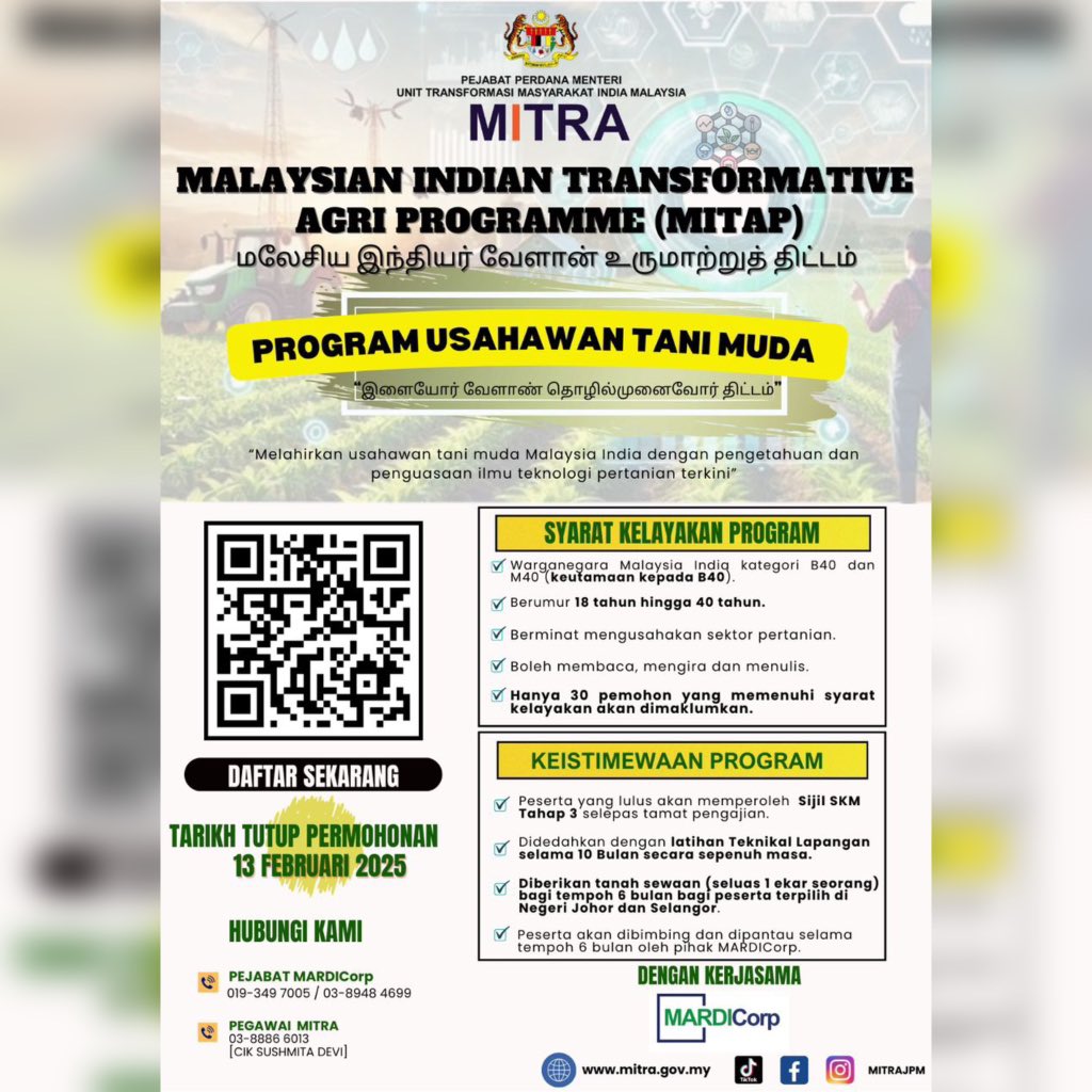 L 𝗠𝗔𝗟𝗔𝗬𝗦𝗜𝗔𝗡 𝗜𝗡𝗗𝗜𝗔𝗡 𝗧𝗥𝗔𝗡𝗦𝗙𝗢𝗥𝗠𝗔𝗧𝗜𝗢𝗡 𝗔𝗚𝗥𝗜 𝗣𝗥𝗢𝗚𝗥𝗔𝗠𝗠𝗘 (𝗠𝗜𝗧𝗔𝗣) 2024/2025

Pautan 𝙋𝙧𝙤𝙜𝙧𝙖𝙢 𝙐𝙨𝙖𝙝𝙖𝙬𝙖𝙣 𝙏𝙖𝙣𝙞 𝙈𝙪𝙙𝙖:
docs.google.com/forms/d/e/1FAI…

📅 Tarikh tutup: 13 Februari 2025

#MITAP #MARDICorp #MITRA #MAEPSSerdang