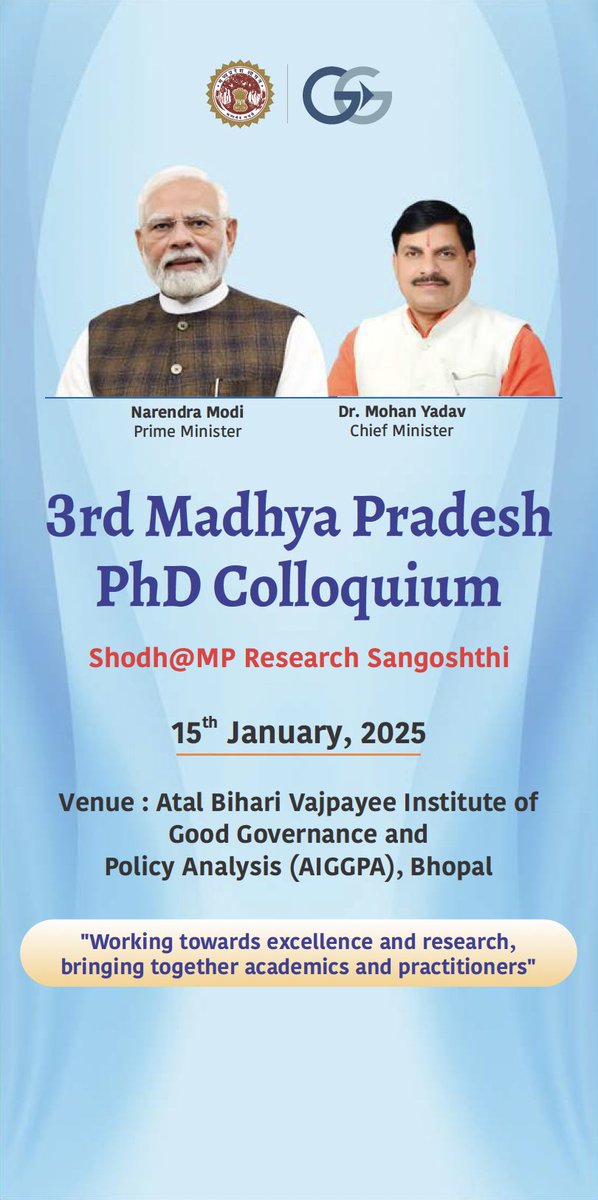 We are delighted to bring to you the 3rd edition of the Madhya Pradesh PhD Colloquium.

🗓️ 15 January 2025
📍AIGGPA Bhopal

"Working towards excellence and research, bringing together academics and practitioners"

<a href="/CMMadhyaPradesh/">Chief Minister, MP</a> <a href="/DrMohanYadav51/">Dr Mohan Yadav</a> <a href="/JansamparkMP/">Jansampark MP</a> 

#Shodh@MP