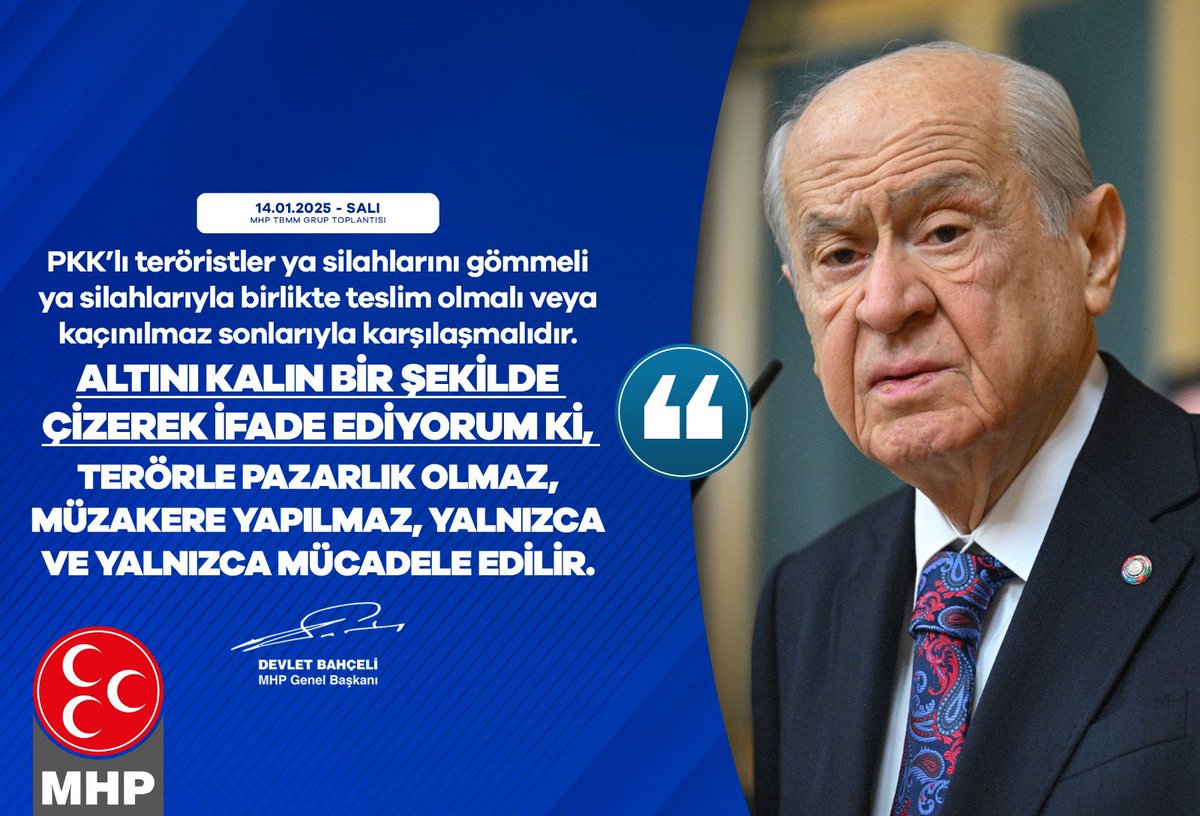 Ulku_Ocaklari's tweet photo. PKK’lı teröristler ya silahlarını gömmeli ya silahlarıyla birlikte teslim olmalı veya kaçınılmaz sonlarıyla karşılaşmalıdır.
Altını kalın bir şekilde çizerek ifade ediyorum ki, terörle pazarlık olmaz, müzakere yapılmaz, yalnızca ve yalnızca mücadele edilir.

MHP Genel Başkanı
Devlet BAHÇELİ