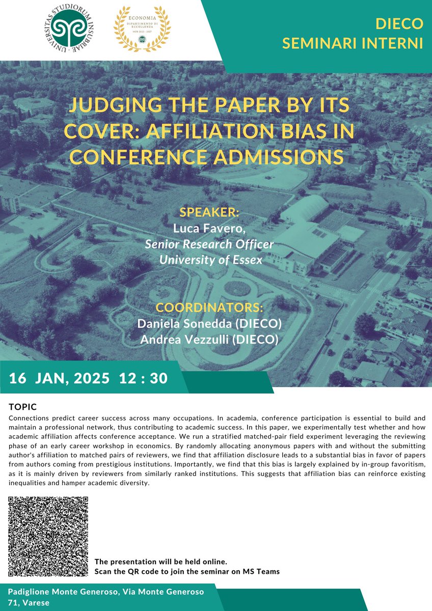 Luca Favero (<a href="/LucaFavero12/">Luca Favero</a>; <a href="/Uni_of_Essex/">University of Essex</a>) presenting "Judging the Paper by Its Cover: Affiliation Bias in Conference Admissions" as part of a series of Internal Seminars coordinated by Daniela Sonedda (<a href="/d_sonedda/">Daniela Sonedda</a>) and Andrea Vezzulli (<a href="/andrea_vezzulli/">Andrea Vezzulli</a>), 16/01, 12:30-13:30.