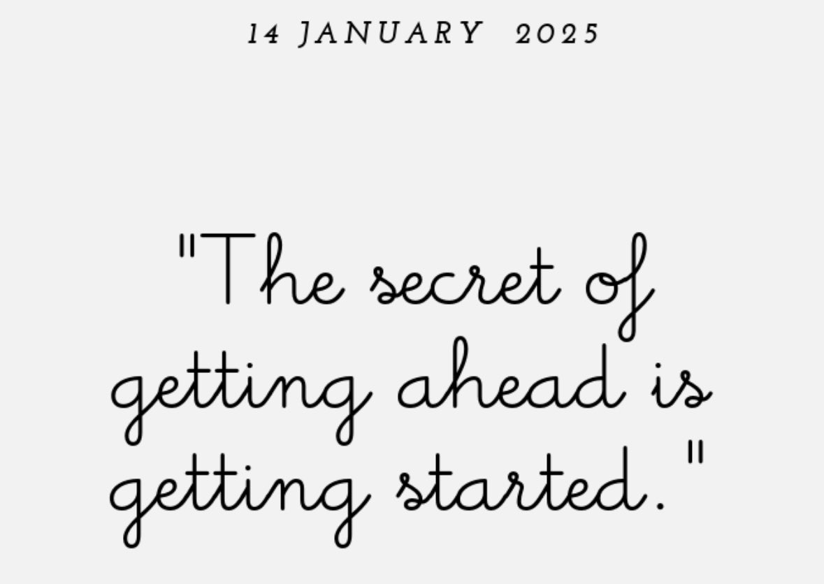 Quote of the Day; The Secret Of Getting Ahead is Getting Started 🚶🏼