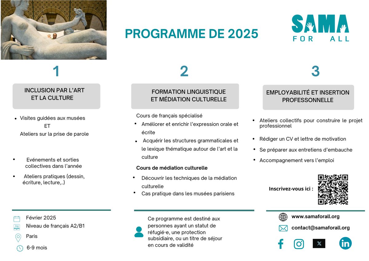 SAMAForAll2's tweet photo. En 2025, Sama for All vous offre une immersion dans l’art et la culture à Paris !
📅 Dès février 2025, 6 à 9 mois
🎯 Niveau A2/B1
Contactez-nous : contact@samaforall.org
Pour s’inscrire, voici le lien : 

#SamaForAll #Inclusion #Refugiés #ArtEtCulture #Formation https://t.co/LvFGEC8xSZ