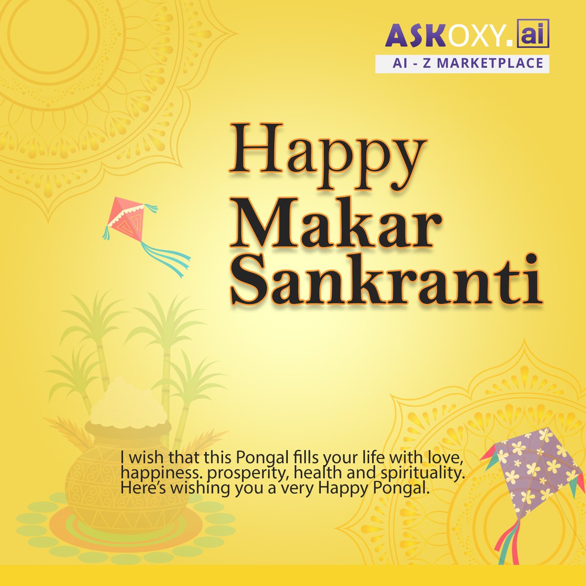 Wishing everyone a very happy Makar Sankranti