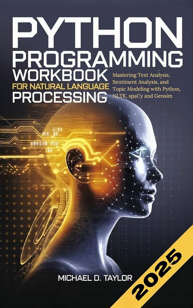 Python Developer (@python_dv) on Twitter photo PYTHON  PROGRAMMING WORKBOOK FOR NATURAL LANGUAGE PROCESSING: Mastering Text  Analysis, Sentiment Analysis, and Topic Modeling with Python, NLTK,  spaCy and Gensim (The Tech Trailblazers Collection 6) amzn.to/40sNGhb
#python #programming #developer #programmer #coding PYTHON  PROGRAMMING WORKBOOK FOR NATURAL LANGUAGE PROCESSING: Mastering Text  Analysis, Sentiment Analysis, and Topic Modeling with Python, NLTK,  spaCy and Gensim (The Tech Trailblazers Collection 6) amzn.to/40sNGhb
#python #programming #developer #programmer #coding